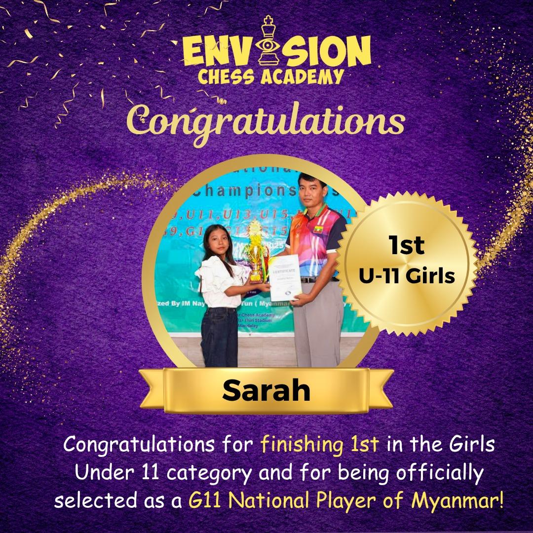 Sarah, Envision Chess Academy student, 1st in Girls Under 11; selected as G11 National Player of Myanmar at Myanmar National Age Group Chess Championships in Mandalay, Myanmar