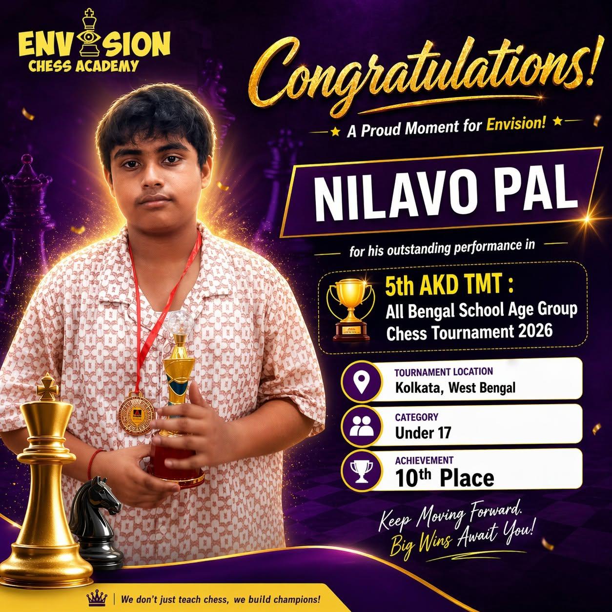 Nilavo Pal, Envision Chess Academy student, 10th Place in Under 17 at 5th AKD TMT All Bengal School Age Group Chess Tournament 2026 in Kolkata, West Bengal